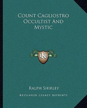 Paperback Count Cagliostro Occultist And Mystic Book