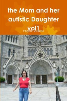 Paperback The Mom and her autistic Daughter vol1 Book