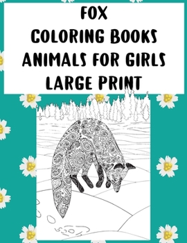 Paperback Coloring Books Animals for Girls - Large Print - Fox Book