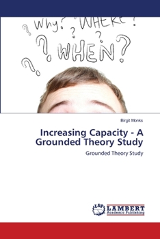 Paperback Increasing Capacity - A Grounded Theory Study Book