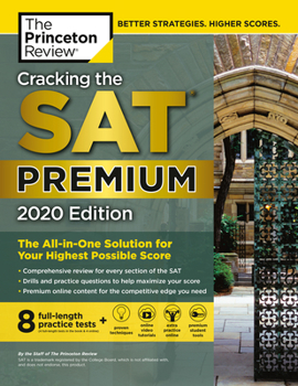 Paperback Cracking the SAT Premium Edition with 8 Practice Tests, 2020: The All-In-One Solution for Your Highest Possible Score Book