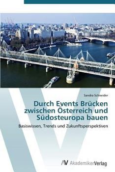 Durch Events Brucken Zwischen Osterreich Und Sudosteuropa Bauen