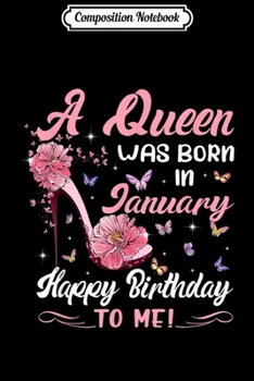 Composition Notebook: Womens Queen Was Born In January Birthday Gift  Journal/Notebook Blank Lined Ruled 6x9 100 Pages
