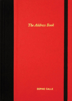 Hardcover Sophie Calle: The Address Book