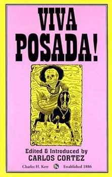 Paperback Viva Posada!: A Salute to the Great Printmaker of the Mexican Revolution Book