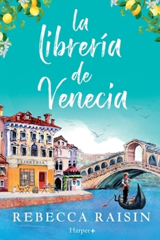 Paperback La librería de Venecia: ¡La perfecta comedia romántica edificante y reconfortante para evadirse! [Spanish] Book