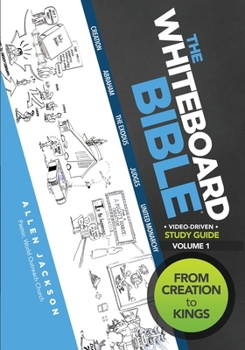Paperback The Whiteboard Bible, Volume 1: From Creation to Kings Book