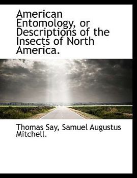 Paperback American Entomology, or Descriptions of the Insects of North America. Book