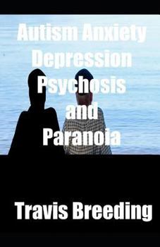 Paperback Autism Anxiety Depression Psychosis and Paranoia Book