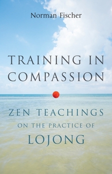 Paperback Training in Compassion: Zen Teachings on the Practice of Lojong Book