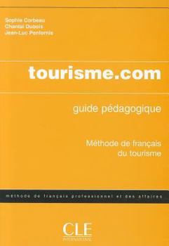 Paperback Tourisme.com Teacher's Guide [French] Book