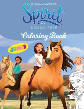 Paperback Spirit Riding Free Coloring Book: Jumbo Coloring Book, Awesome Spirit Riding Coloring Book With Premium Images For Kinds Ages 3-9 Book