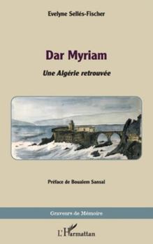 Paperback Dar Myriam: Une Algérie retrouvée [French] Book