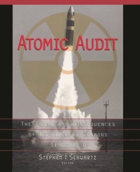 Paperback Atomic Audit: The Costs and Consequences of U.S. Nuclear Weapons Since 1940 Book