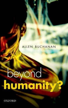Paperback Beyond Humanity?: The Ethics of Biomedical Enhancement Book