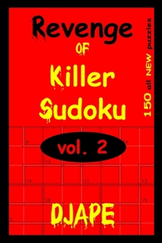 Paperback Revenge Of Killer Sudoku 2: 150 Killer Sudoku Puzzles Book