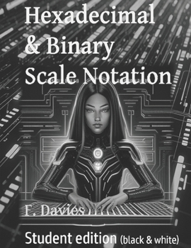 Paperback Hexadecimal & Binary Scale Notation: Student Edition Book