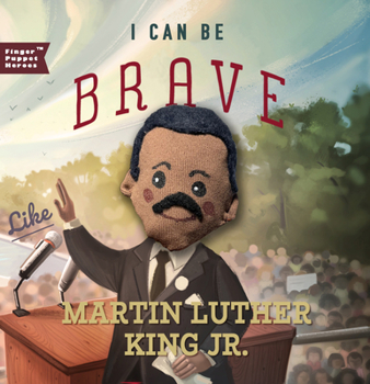 Board book I Can Be Brave Like Martin Luther King Jr. Book
