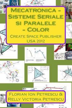 Paperback Mecatronica - Sisteme Seriale si Paralele - Color: Create Space Publisher 2012 [Romanian] Book