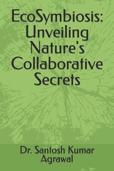 Paperback EcoSymbiosis: Unveiling Nature's Collaborative Secrets Book
