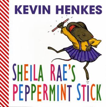 Sheila Rae's Peppermint Stick - Book  of the Mouse Books