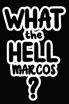 Paperback What the Hell Marcos?: College Ruled Composition Book
