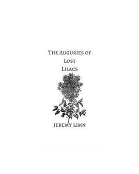 Paperback The Auguries of Lost Lilacs Book