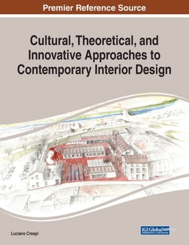 Paperback Cultural, Theoretical, and Innovative Approaches to Contemporary Interior Design Book