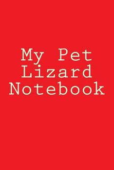 Paperback My Pet Lizard Notebook Book