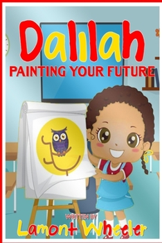 Paperback Dalilah: "Painting Your Future" Book