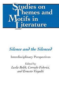 Hardcover Silence and the Silenced: Interdisciplinary Perspectives Book