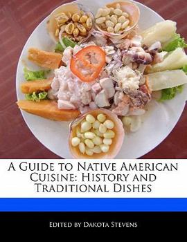 Paperback A Guide to Native American Cuisine: History and Traditional Dishes Book