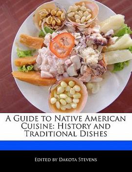 A Guide to Native American Cuisine : History and Traditional Dishes