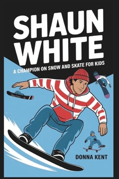 Paperback Shaun White: A Champion on Snow and Skate for Kids Book