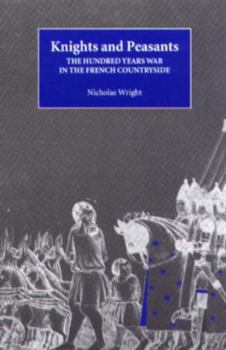 Paperback Knights and Peasants: The Hundred Years War in the French Countryside Book