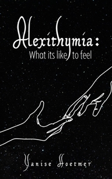 Paperback Alexithymia: What it's like to Feel Book