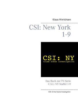 Paperback Csi: New York Staffel 1 - 9: Das Buch zur TV-Serie C.S.I.: NY Staffel 1-9 [German] Book