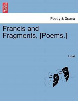 Paperback Francis and Fragments. [poems.] Book