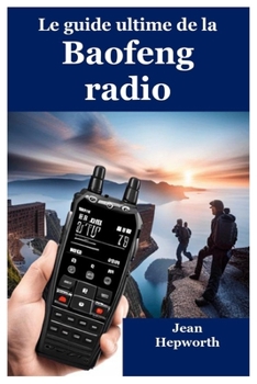 Paperback Le guide ultime de la Baofeng radio [French] Book