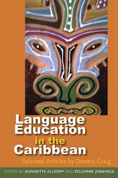 Paperback Language Education in the Caribbean: Selected Articles by Dennis Craig Book