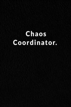 Paperback Chaos Coordinator.: Lined Notebook. Book