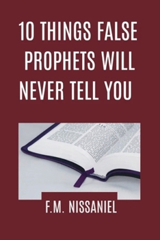 Paperback 10 Things False Prophets Will Never Tell You Book