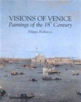 Hardcover Visions of Venice : Paintings of the 18th Century Book