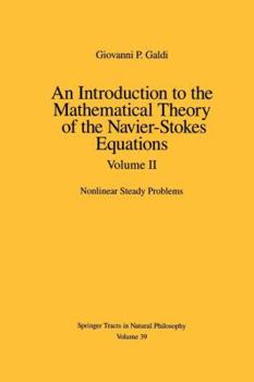 Paperback An Introduction to the Mathematical Theory of the Navier-Stokes Equations: Volume II: Nonlinear Steady Problems Book