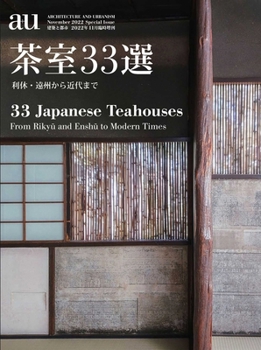 Paperback A+u 2022:11 Special: Feature: 33 Japanese Teahouses Book