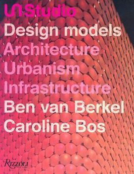 Hardcover Un Studio Design Models: Architecture, Urbanism, Infrastructure Book