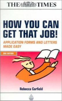 Paperback How You Can Get That Job : Application Forms and Letters Made Easy Book