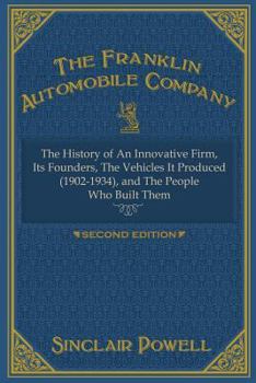 Paperback The Franklin Automobile Company: This History of The Innovative Firm Book
