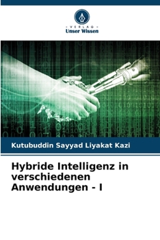 Hybride Intelligenz in verschiedenen Anwendungen - I (German Edition)