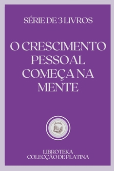 Paperback O Crescimento Pessoal Come?a Na Mente: s?rie de 3 livros [Portuguese] Book